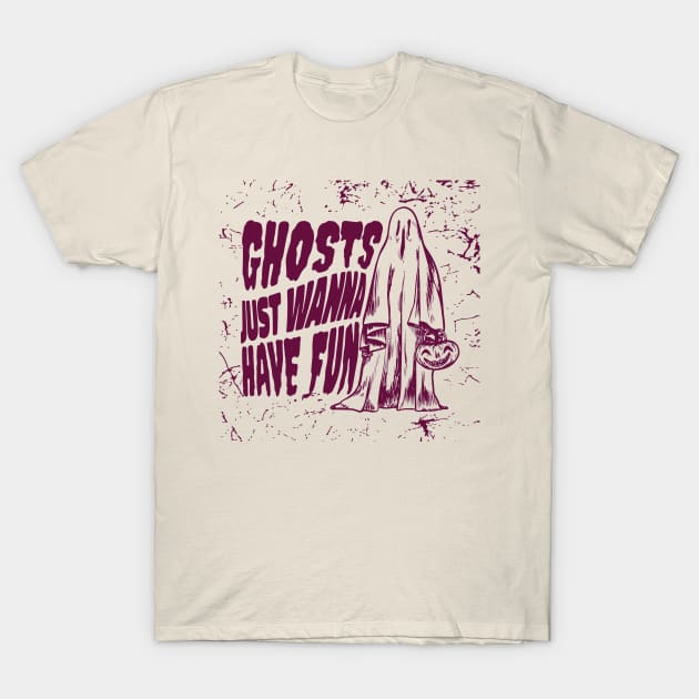 Ghosts just wanna have fun T-Shirt by NobleTeeShop